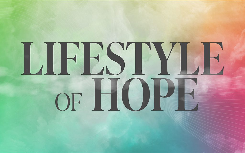 Lifestyle of hope